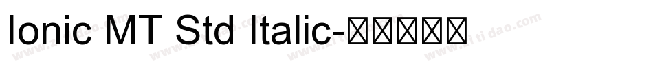 Ionic MT Std Italic字体转换